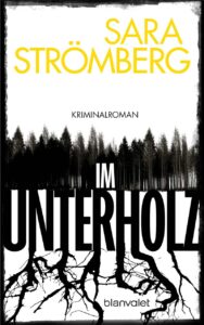 Sara Strömberg - Im Unterholz